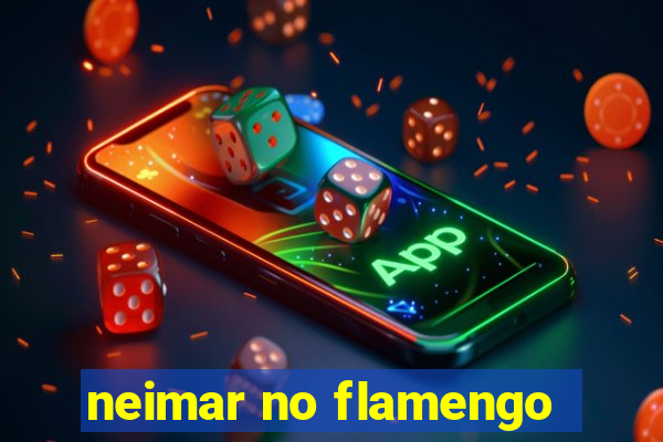 neimar no flamengo